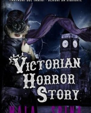 “Victorian Horror Story” di Mala Spina